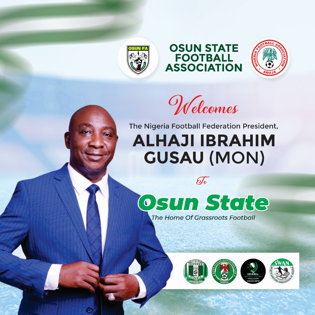 NFF President, Alh. Guasu To Meet Football Stakeholders In Osun On Friday